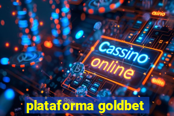 plataforma goldbet